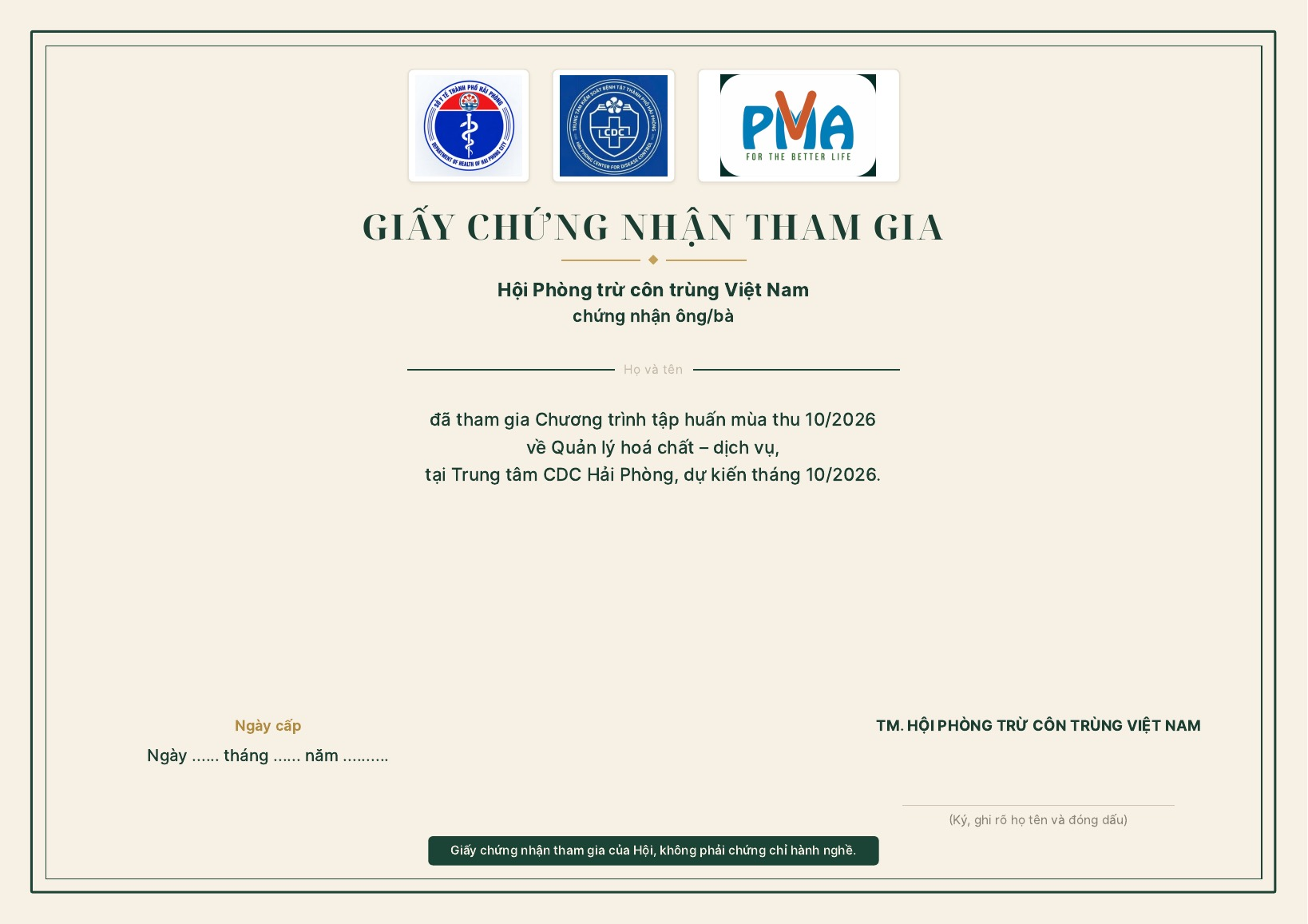 Mẫu giấy chứng nhận tham gia Chương trình tập huấn mùa thu 10/2026 do Hội Phòng trừ côn trùng Việt Nam cấp. Chỗ trống cho họ tên và ngày cấp. Không phải chứng chỉ hành nghề.